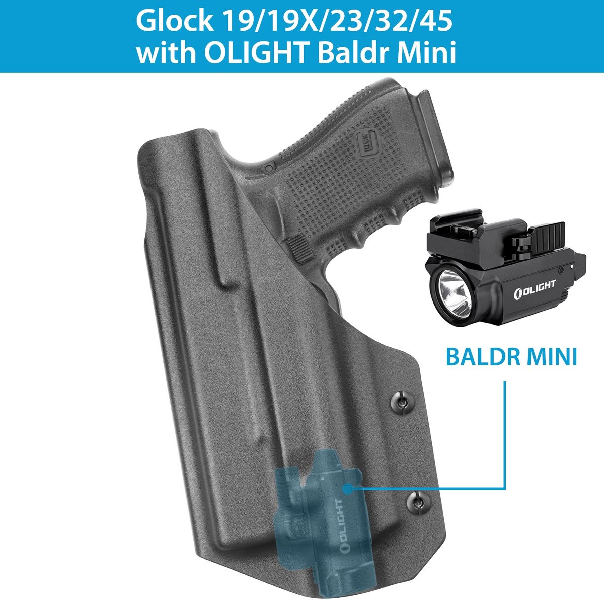 Kydex IWB Gun Holster for Glock 19 Olight